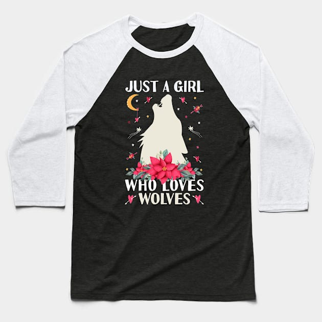 Just a Girl Who Loves Wolves Shirt - Funny Wolf howling Baseball T-Shirt by Tesszero